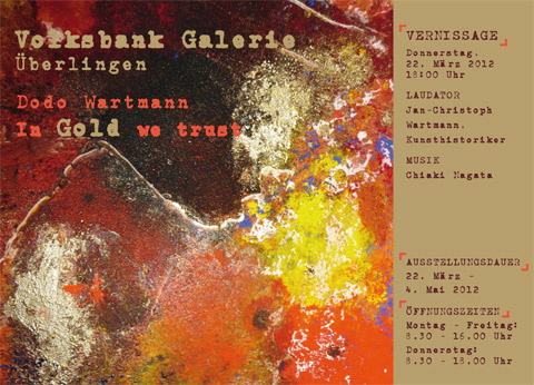 Ausstellung Dodo Wartmann - In Gold we trust - Volksbank Überlingen
